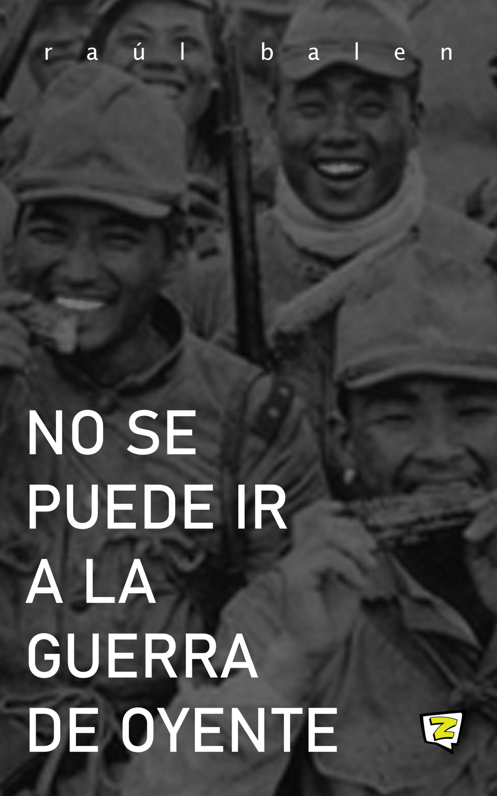 relato no se puede ir a la guerra de yente escrito por balen